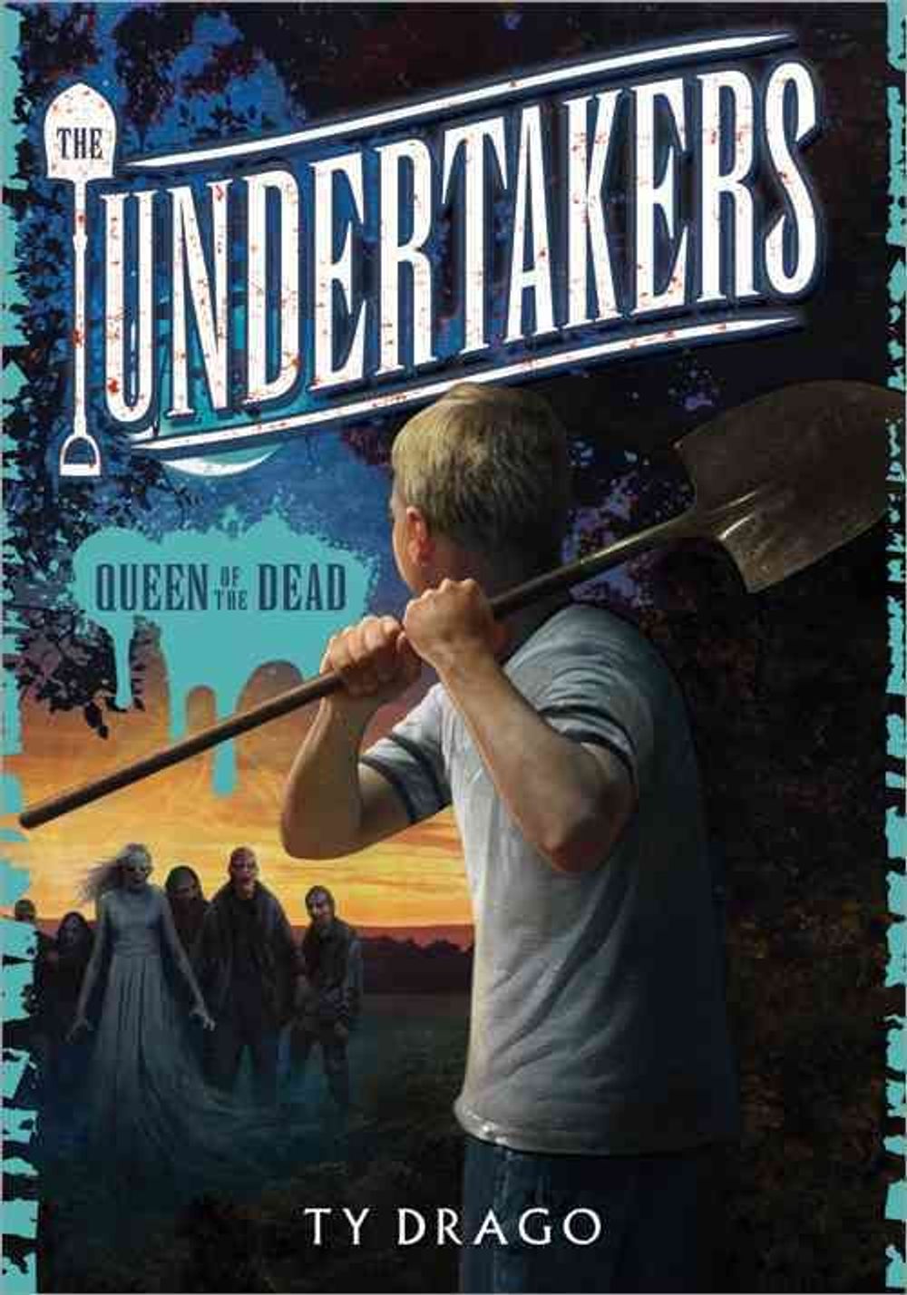 The Undertakers: Queen of the Dead by Ty Drago - ISBN: 9781402275579