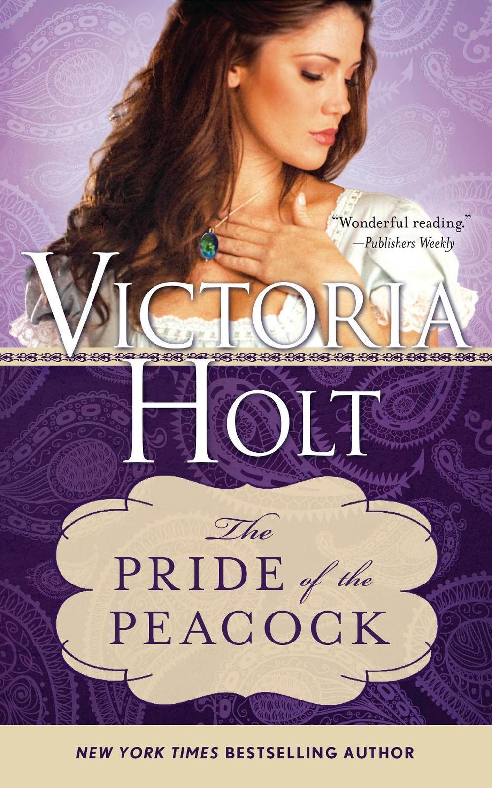 The Pride of the Peacock by Victoria Holt - ISBN: 9781402277467
