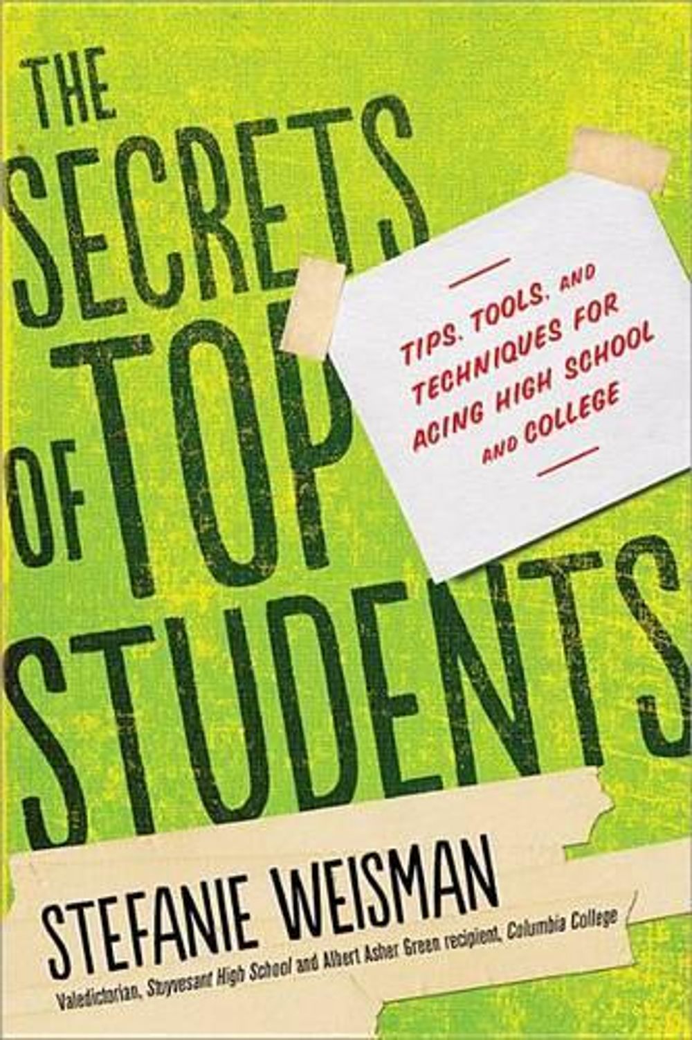 The Secrets of Top Students by Stefanie Weisman - ISBN: 9781402280795