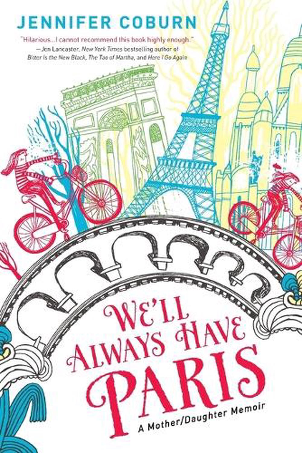 We'll Always Have Paris by Jennifer Coburn - ISBN: 9781402288630
