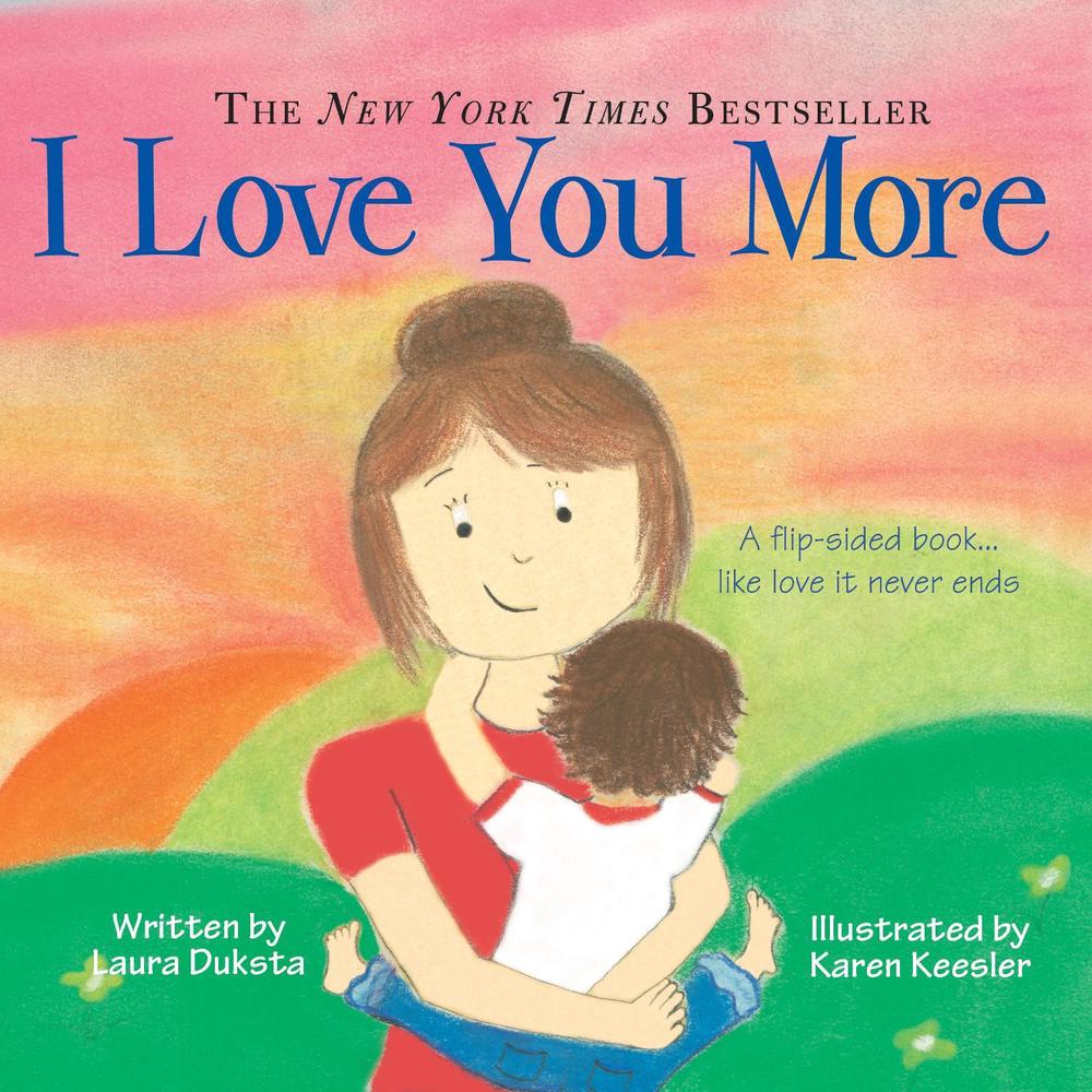 I Love You More by Laura Duksta - ISBN: 9781402292507