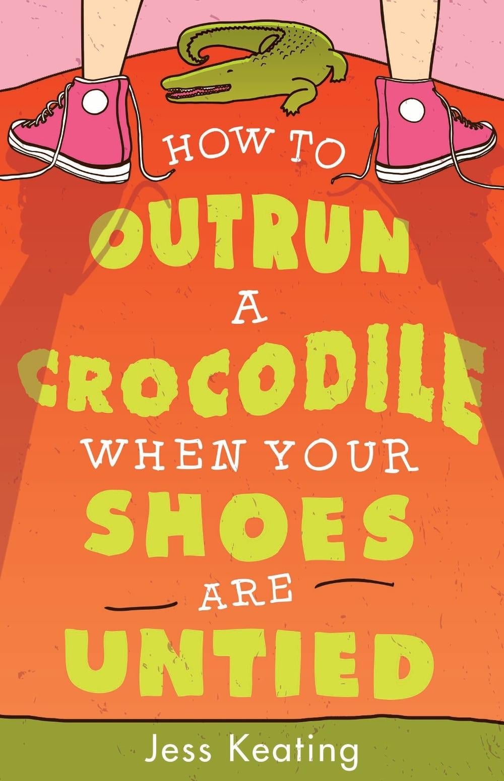 How to Outrun a Crocodile When Your Shoes Are Untied by Jess Keating - ISBN: 9781402297557