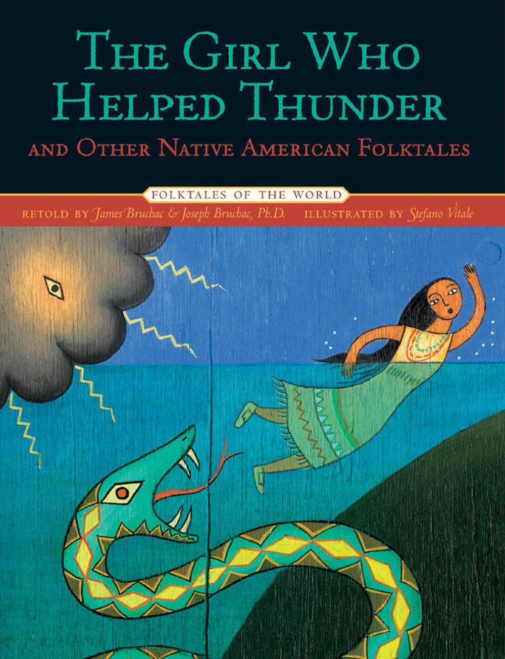 The Girl Who Helped Thunder and Other Native American Folktales by James Bruchac - ISBN: 9781402732638