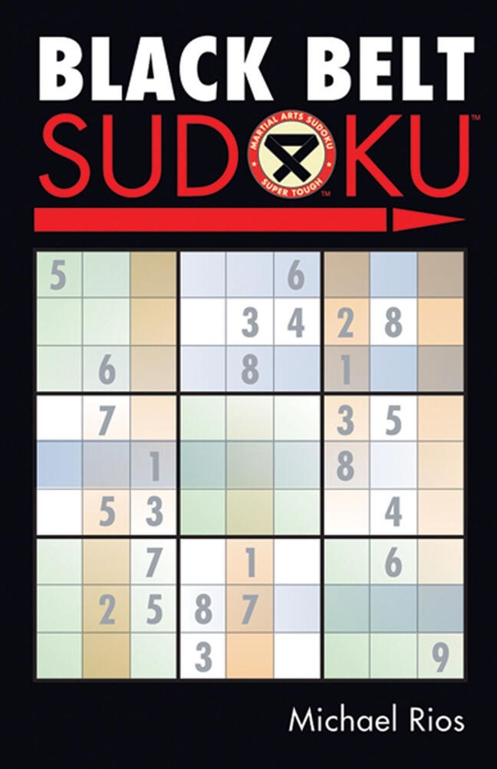 Black Belt Sudoku® by Michael Rios - ISBN: 9781402735981