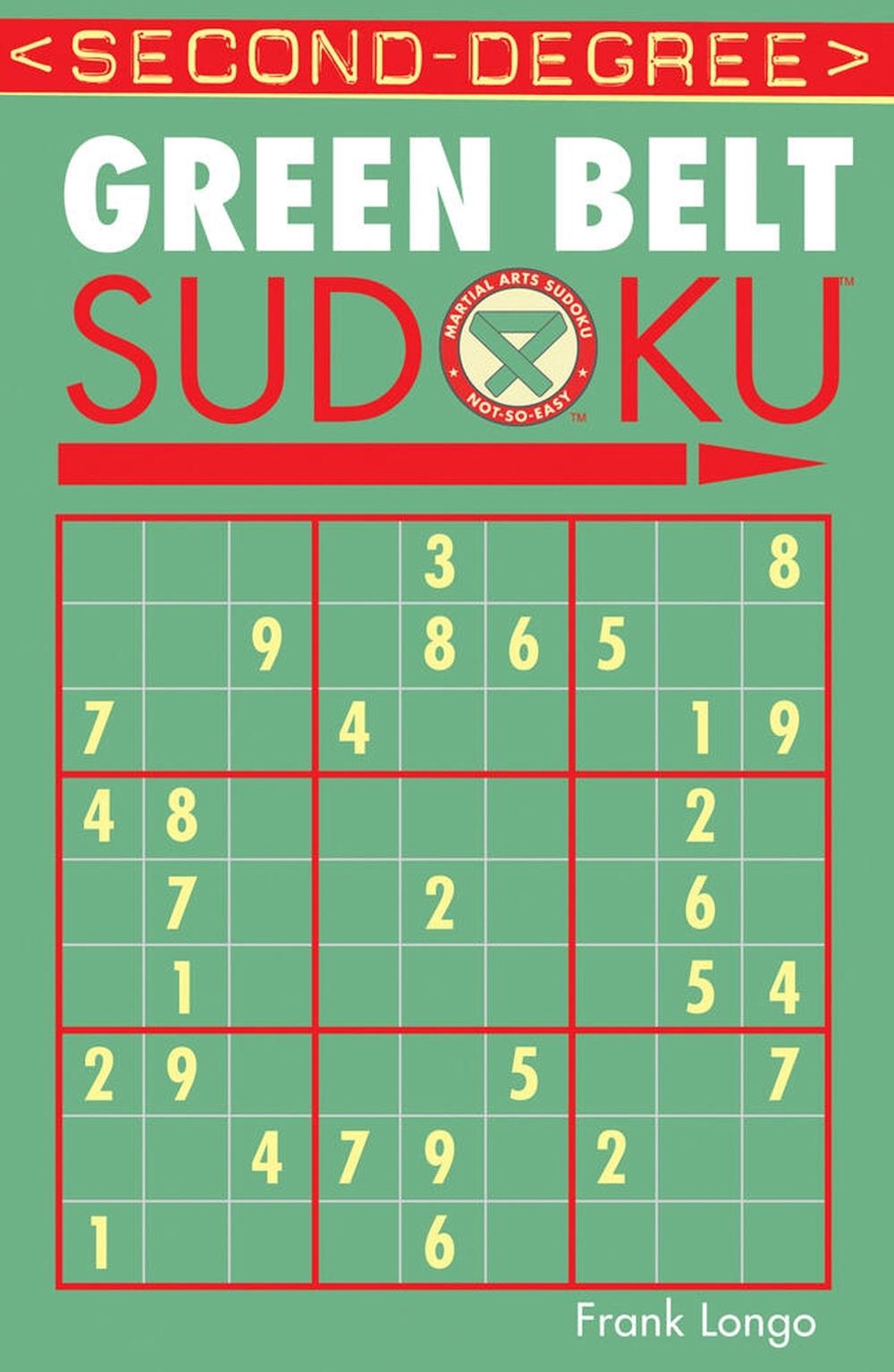 Second-Degree Green Belt Sudoku® by Frank Longo - ISBN: 9781402737152