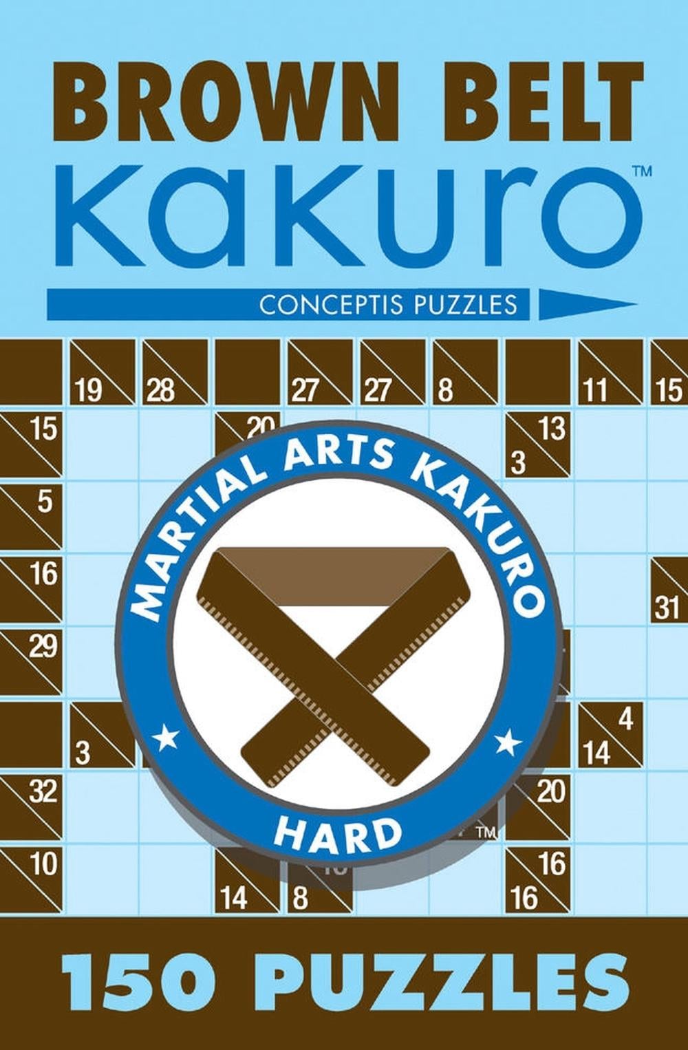 Brown Belt Kakuro by Conceptis Puzzles - ISBN: 9781402739354