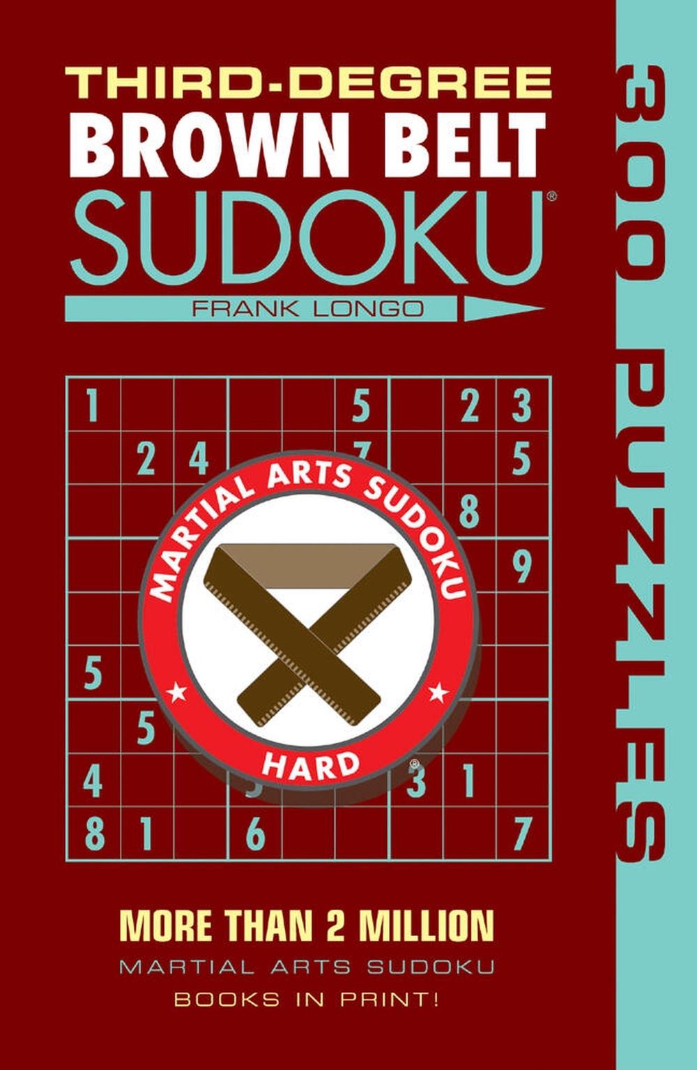 Third-Degree Brown Belt Sudoku® by Frank Longo - ISBN: 9781402746482