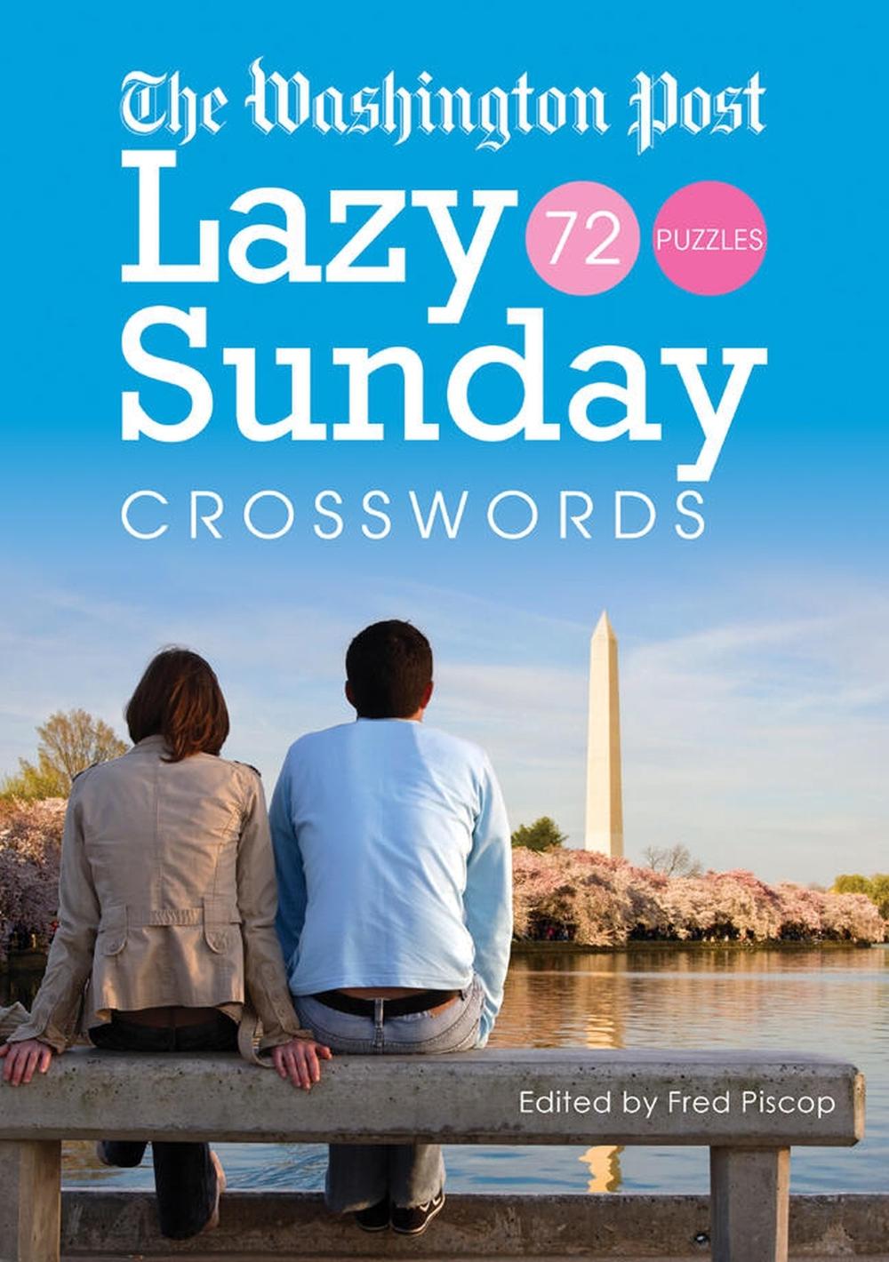 The Washington Post Lazy Sunday Crosswords by Washington Post Co. LLC - ISBN: 9781402760556