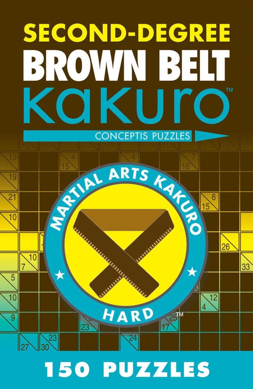 Second-Degree Brown Belt Kakuro by Conceptis Puzzles - ISBN: 9781402787966