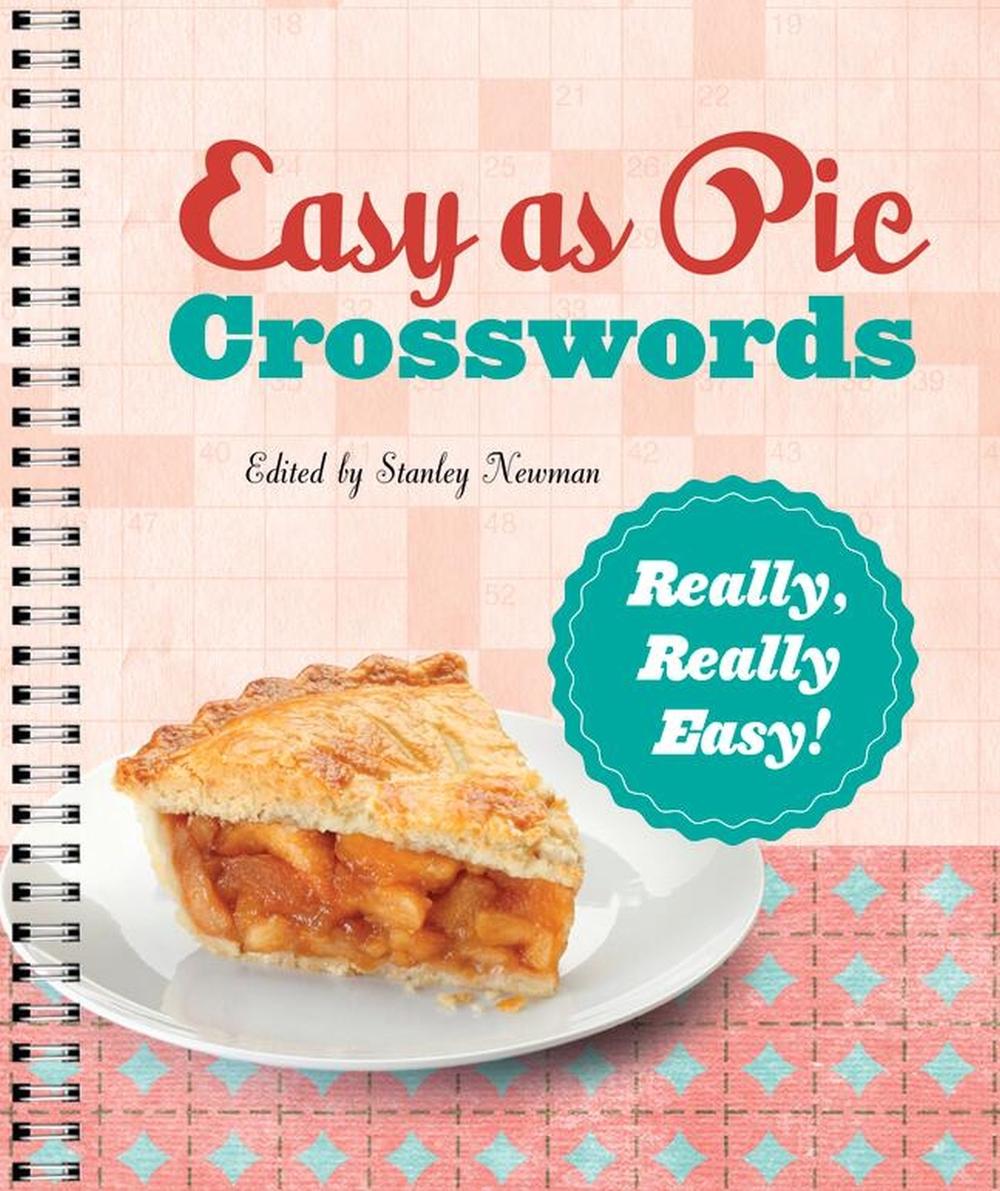 Easy as Pie Crosswords: Really, Really Easy! by Stanley Newman - ISBN: 9781402797453