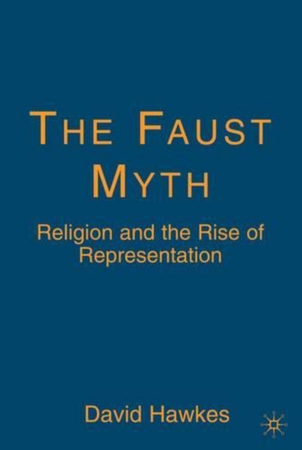 The Faust Myth by D. Hawkes, Hardcover, 9781403975591 | Buy online at The  Nile
