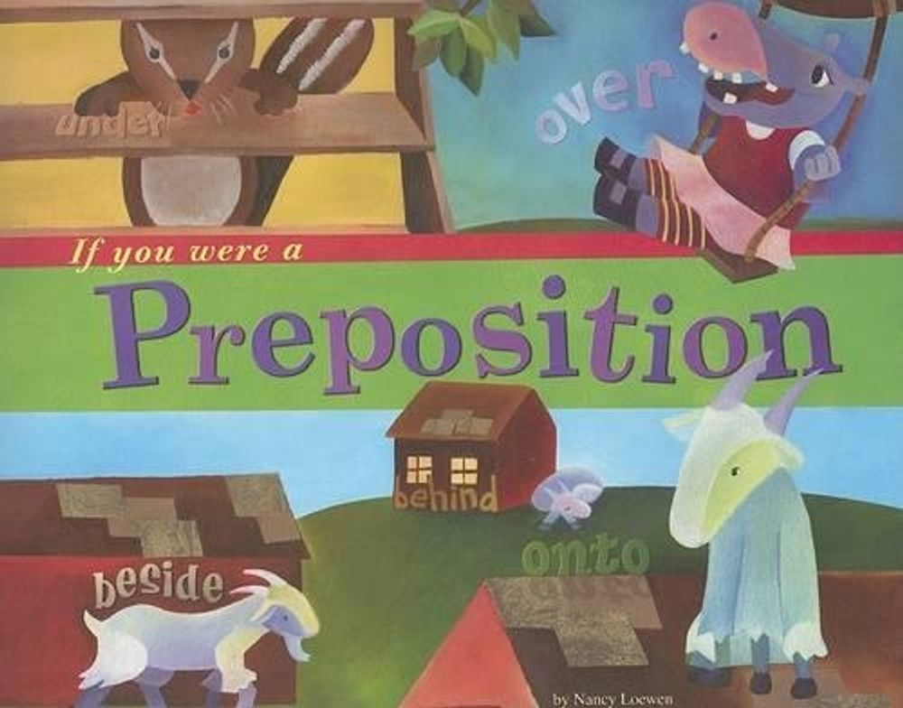Word Fun If You Were a Preposition by ,Nancy Loewen - ISBN: 9781404823907