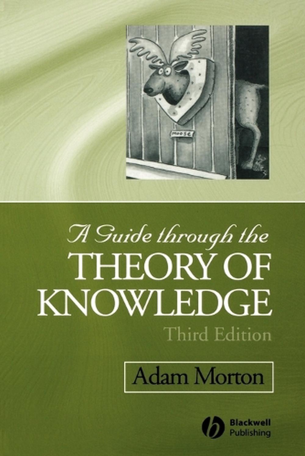 A Guide through the Theory of Knowledge, 3rd Edition, 9781405100120
