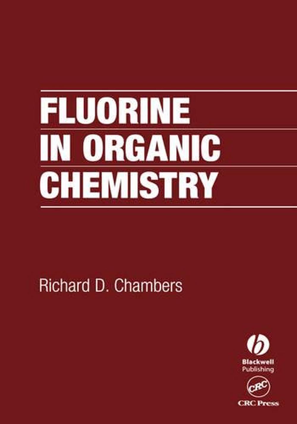 Fluorine in Organic Chemistry, 1st Edition, 9781405107877