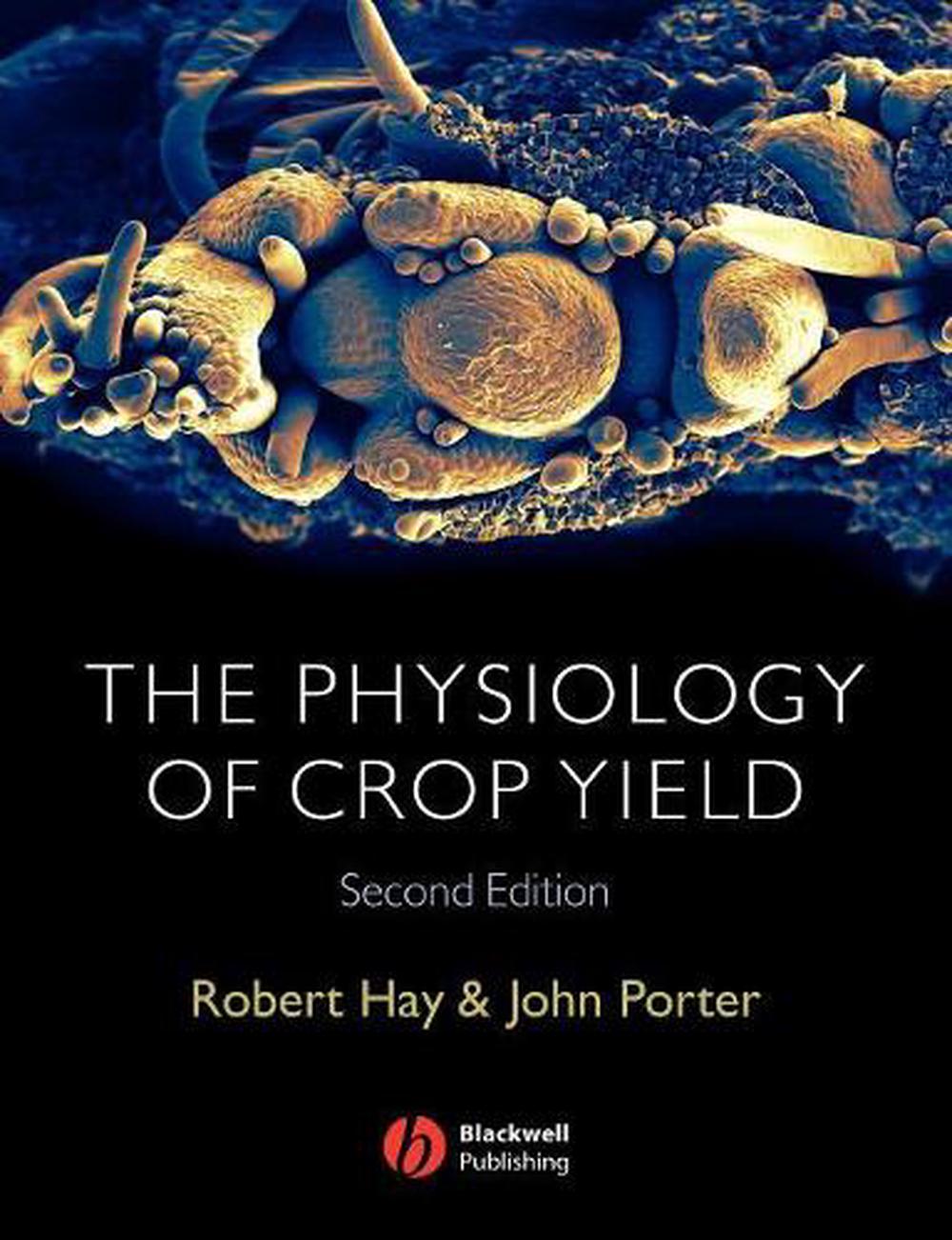 The Physiology of Crop Yield, 9781405108591