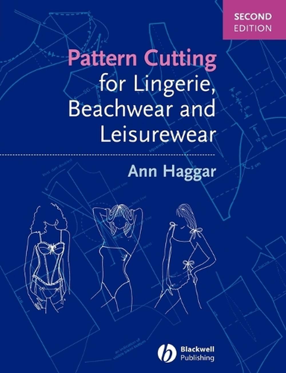 Pattern Cutting for Lingerie, Beachwear and Leisurewear, 2nd Edition, 9781405118583