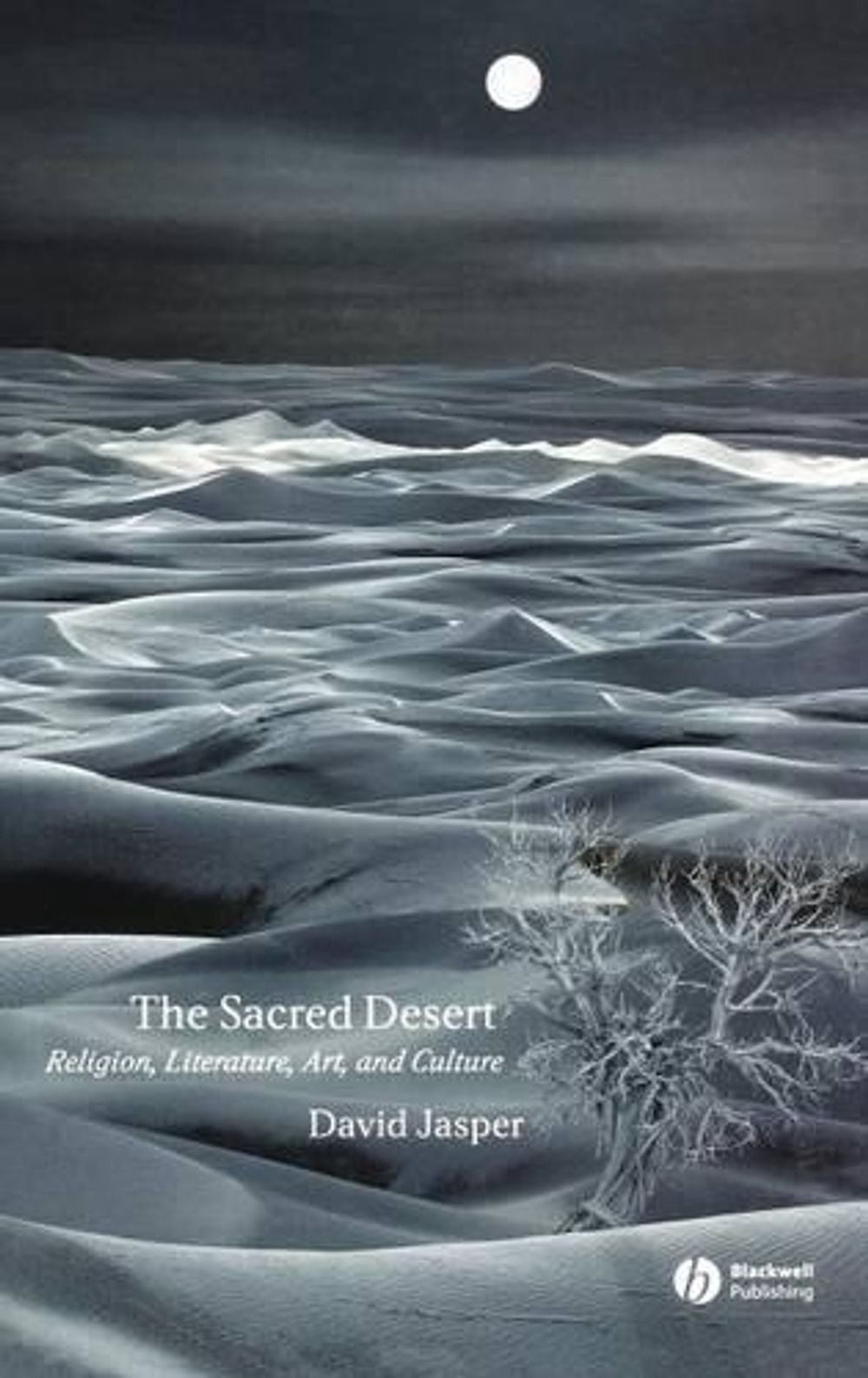 The Sacred Desert, 1st Edition by David Jasper, Hardcover ...