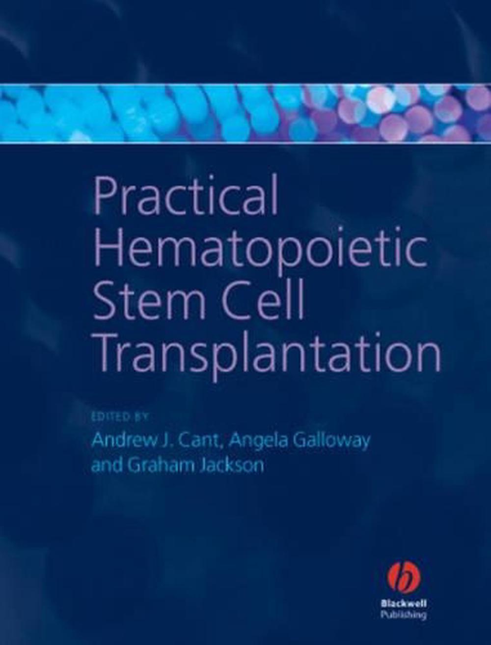 Practical Hematopoietic Stem Cell Transplantation, 1st Edition, 9781405134019