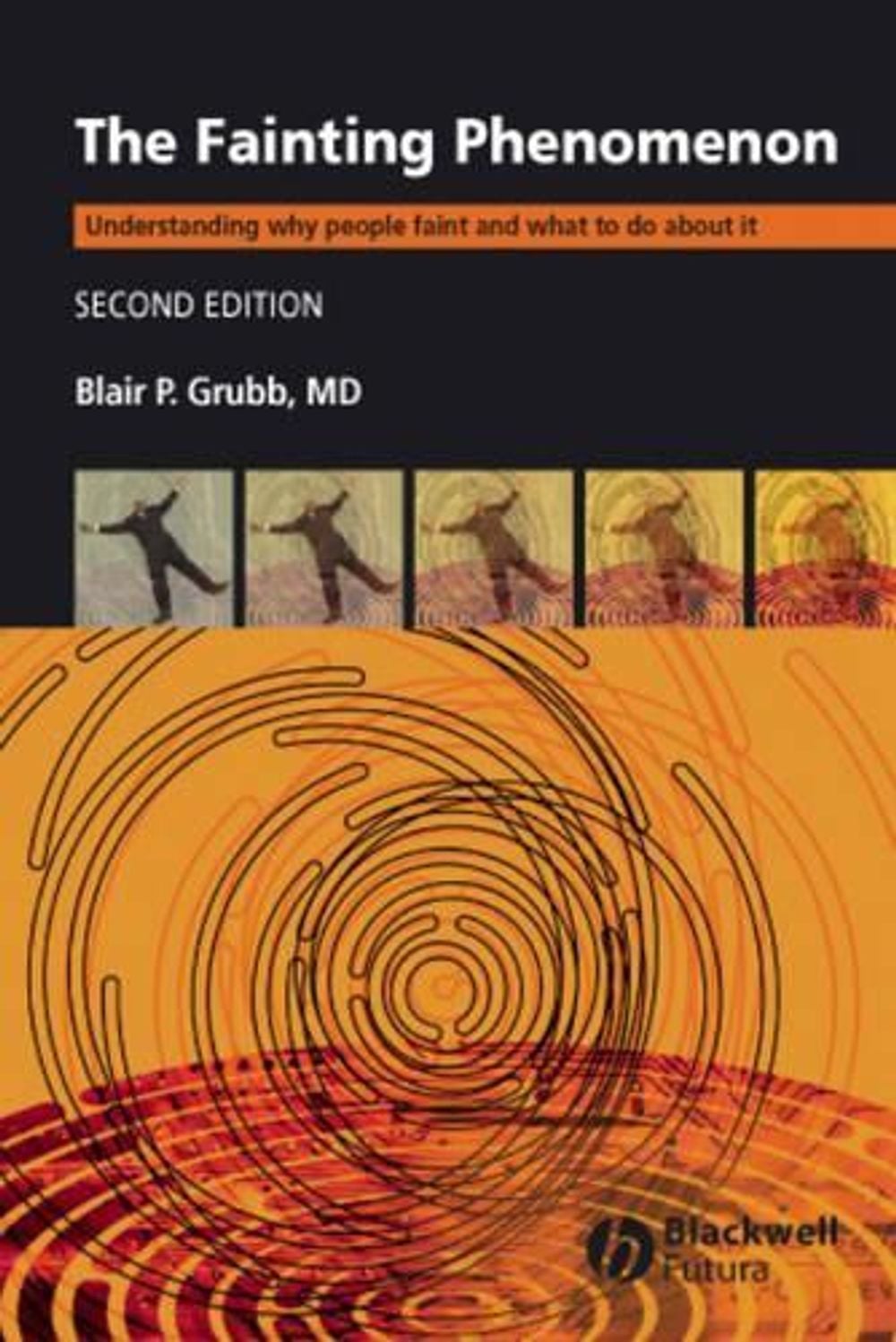The Fainting Phenomenon, 2nd Edition by Blair P. Grubb - ISBN: 9781405148412