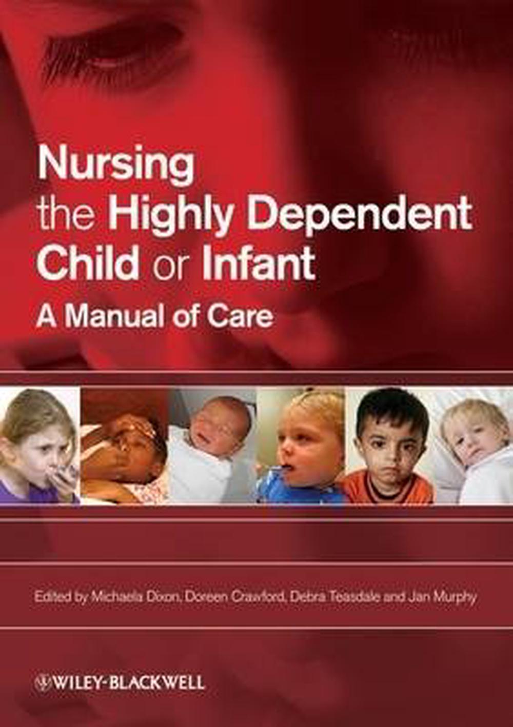 Nursing the Highly Dependent Child or Infant, 1st Edition, 9781405151764