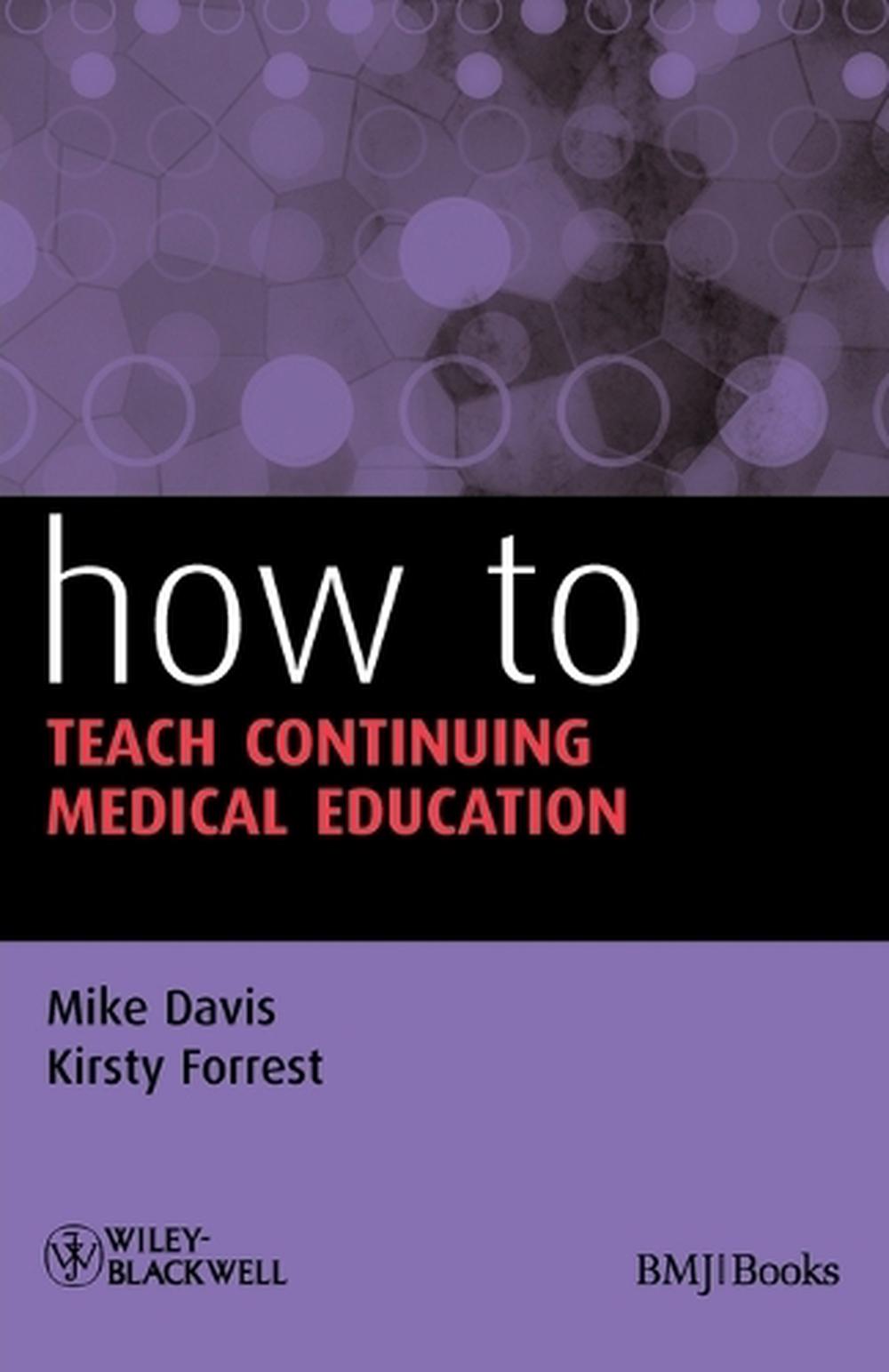 How to Teach Continuing Medical Education, 9781405153980