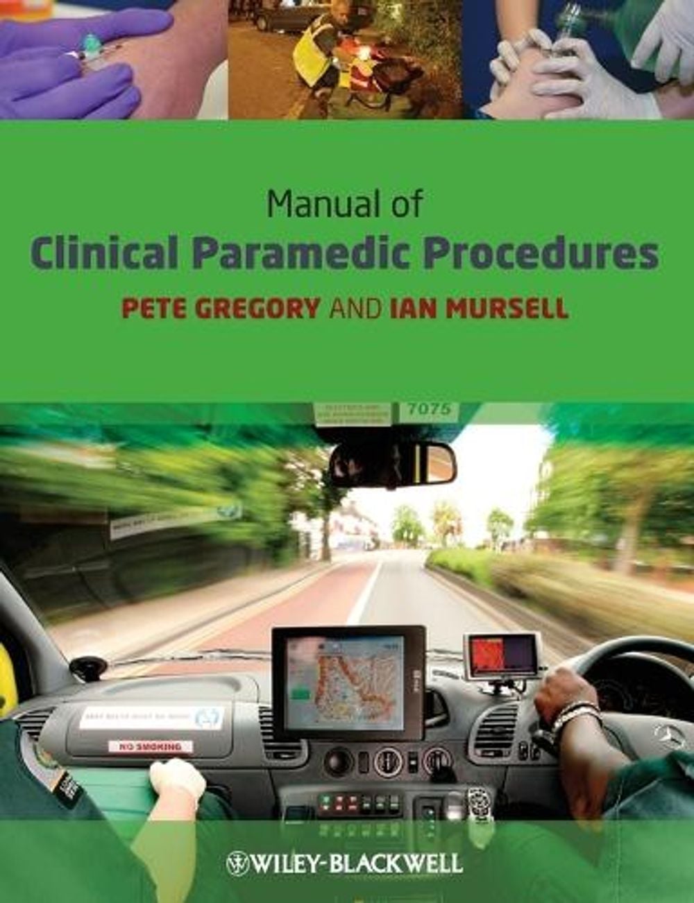 Manual of Clinical Paramedic Procedures, 1st Edition by Pete Gregory - ISBN: 9781405163552
