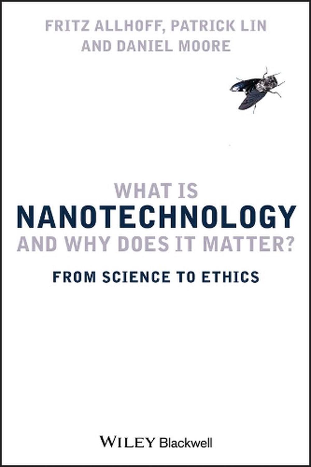 What Is Nanotechnology and Why Does It Matter?, 1st Edition, 9781405175449
