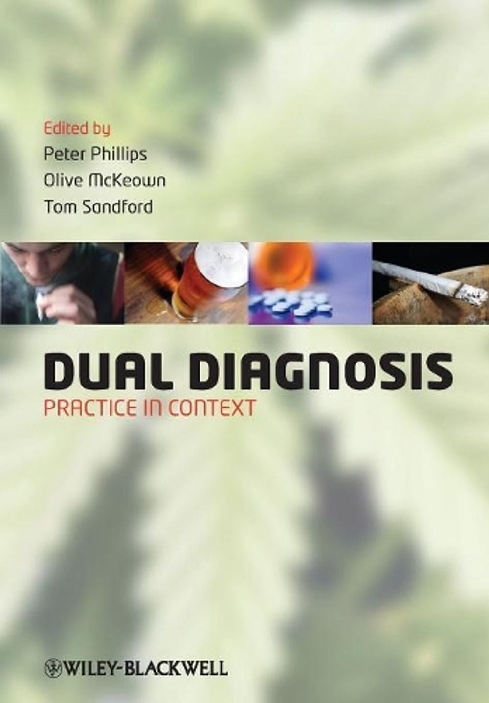 Dual Diagnosis, 1st Edition by Peter Phillips - ISBN: 9781405180092