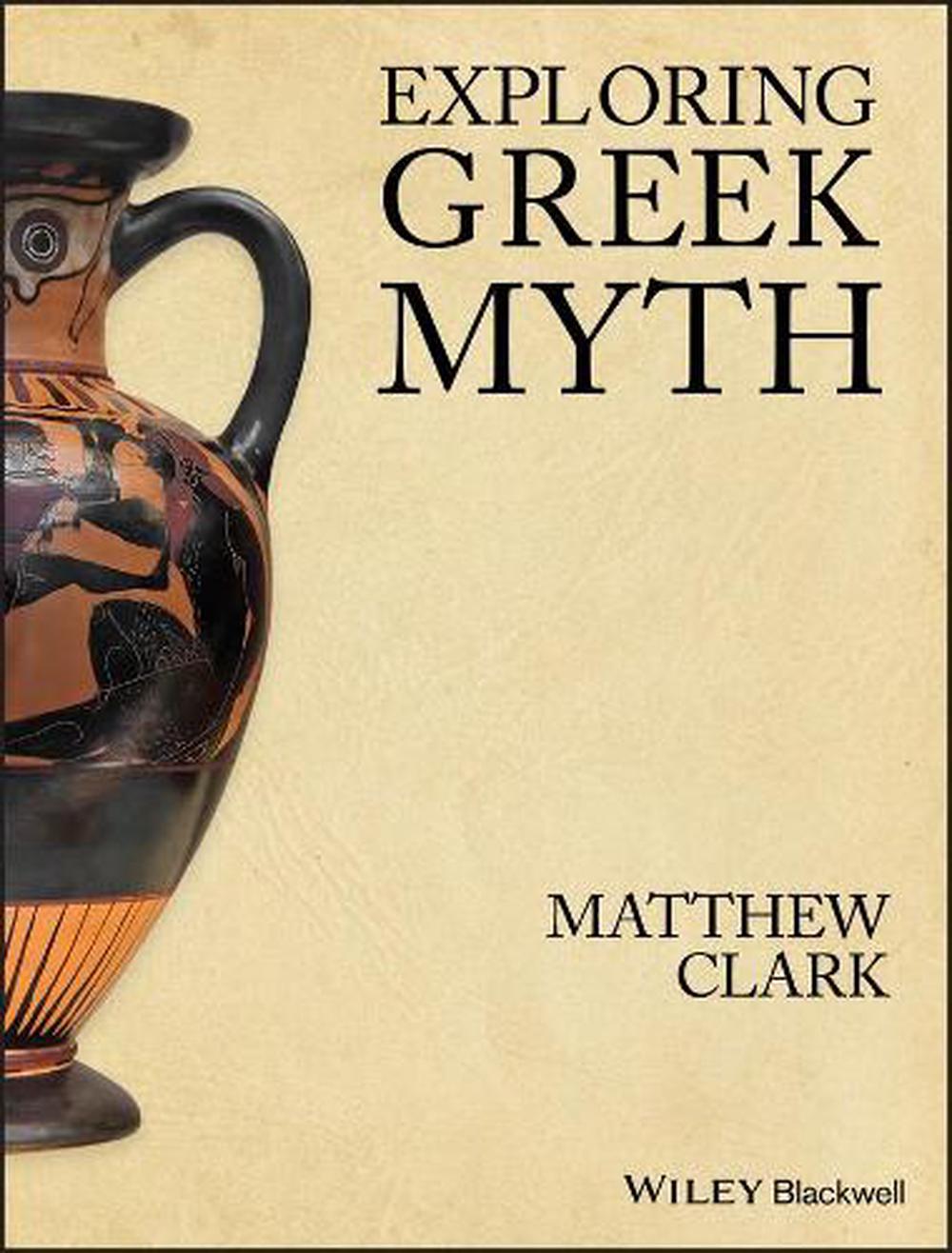 Exploring Greek Myth, 1st Edition, 9781405194556