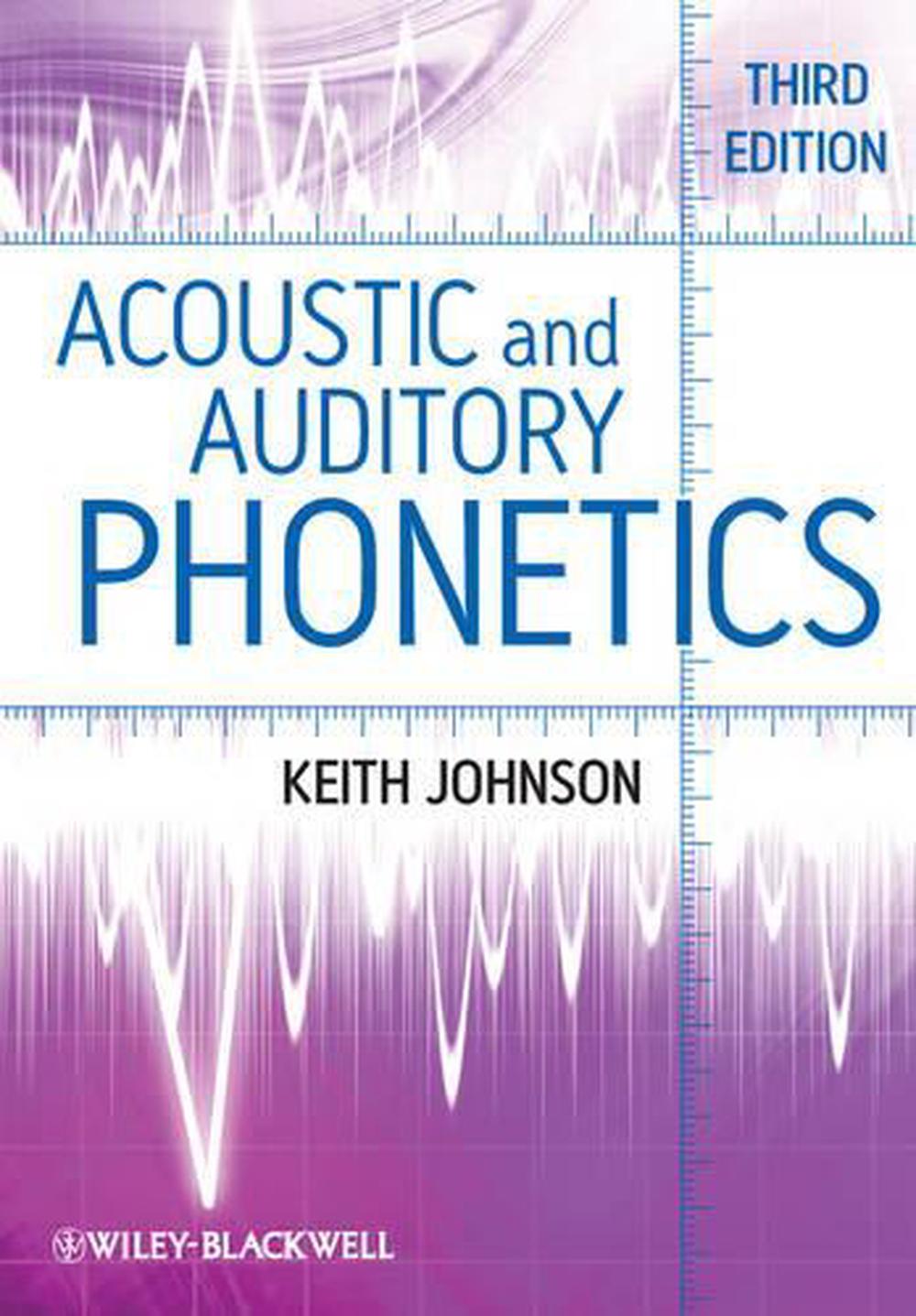 Acoustic and Auditory Phonetics, 3rd Edition, 9781405194662