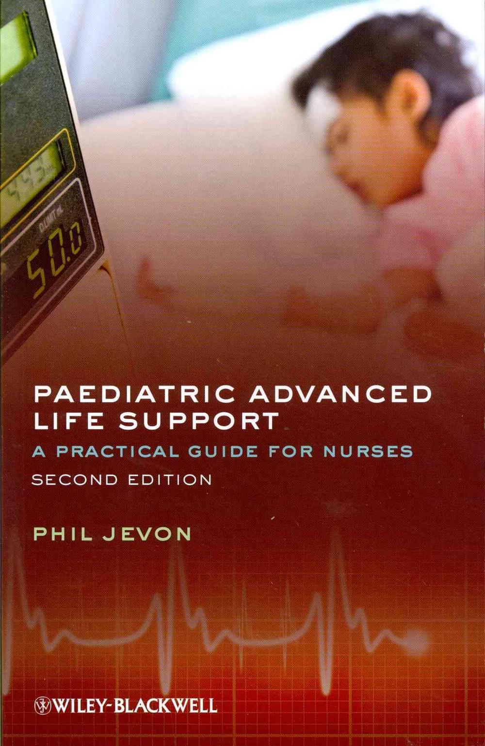 Paediatric Advanced Life Support, 2nd Edition, 9781405197762
