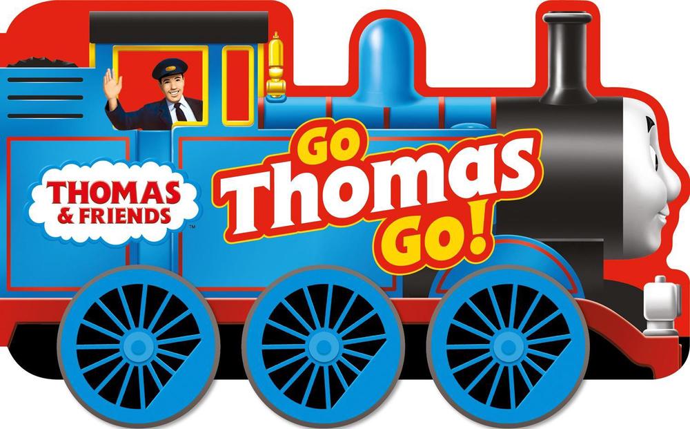 Thomas & Friends: Go Thomas, Go! (a shaped board book with wheels) by ...