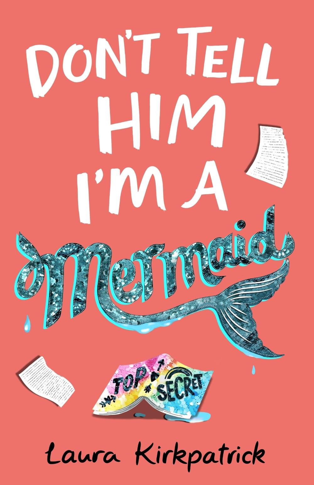 Don't Tell Him I'm a Mermaid, 9781405296922