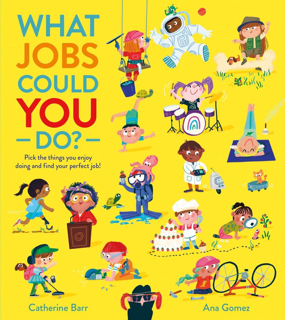 What Jobs Could YOU Do? by Catherine Barr - ISBN: 9781405298100