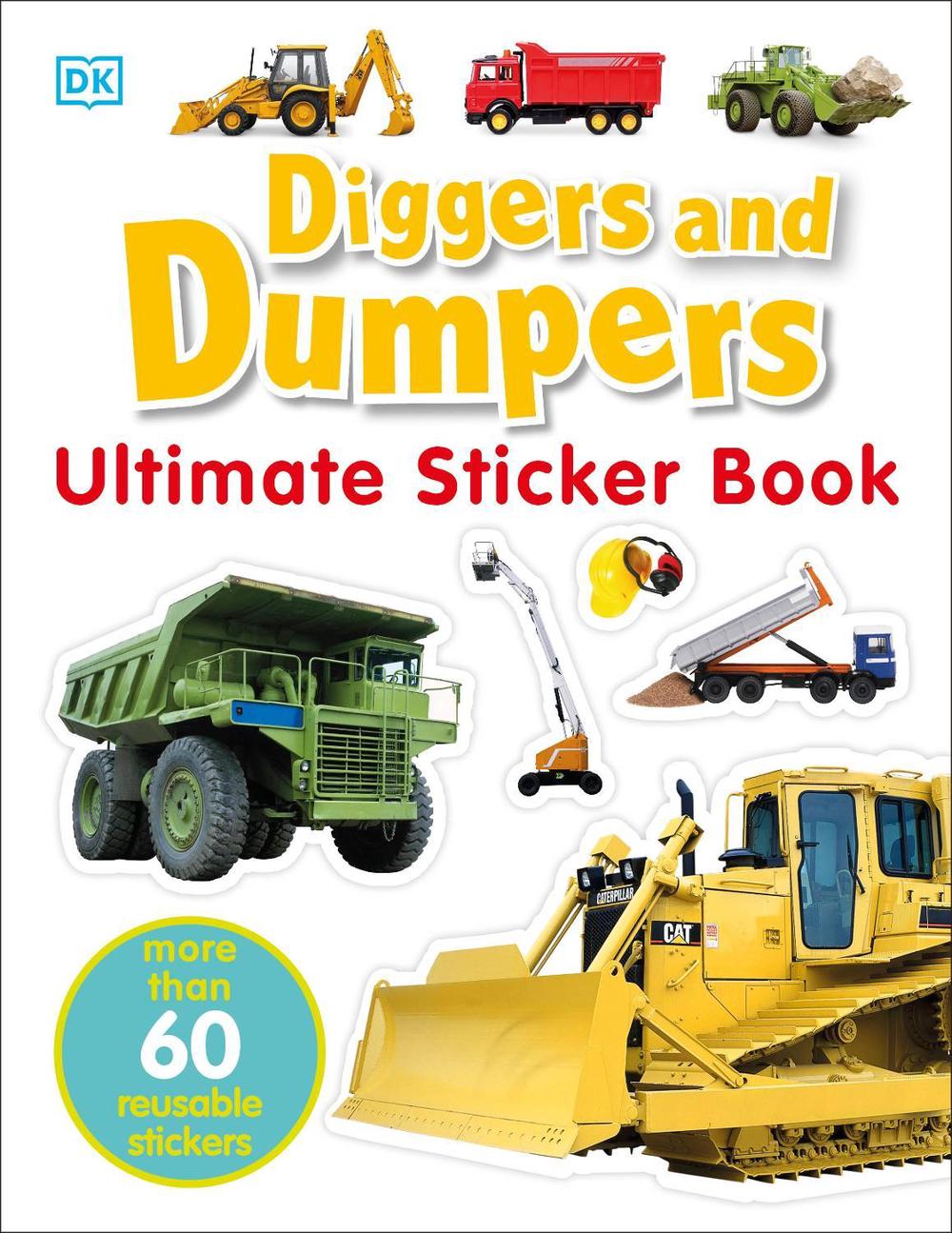 Diggers & Dumpers Ultimate Sticker Book by DK - ISBN: 9781405308861