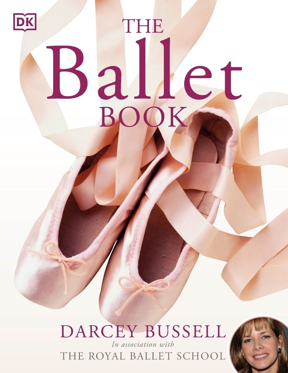 The Ballet Book by Darcey Bussell - ISBN: 9781405314770