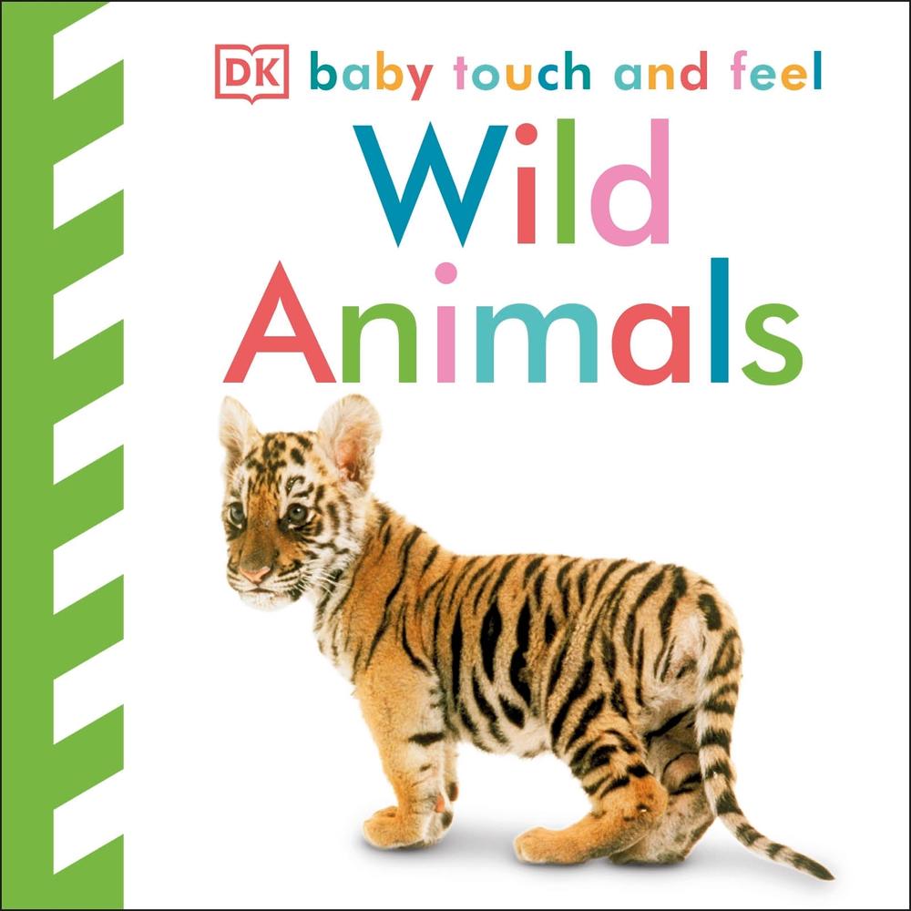 Baby Touch and Feel Wild Animals by Dorling Kindersley, Board Books