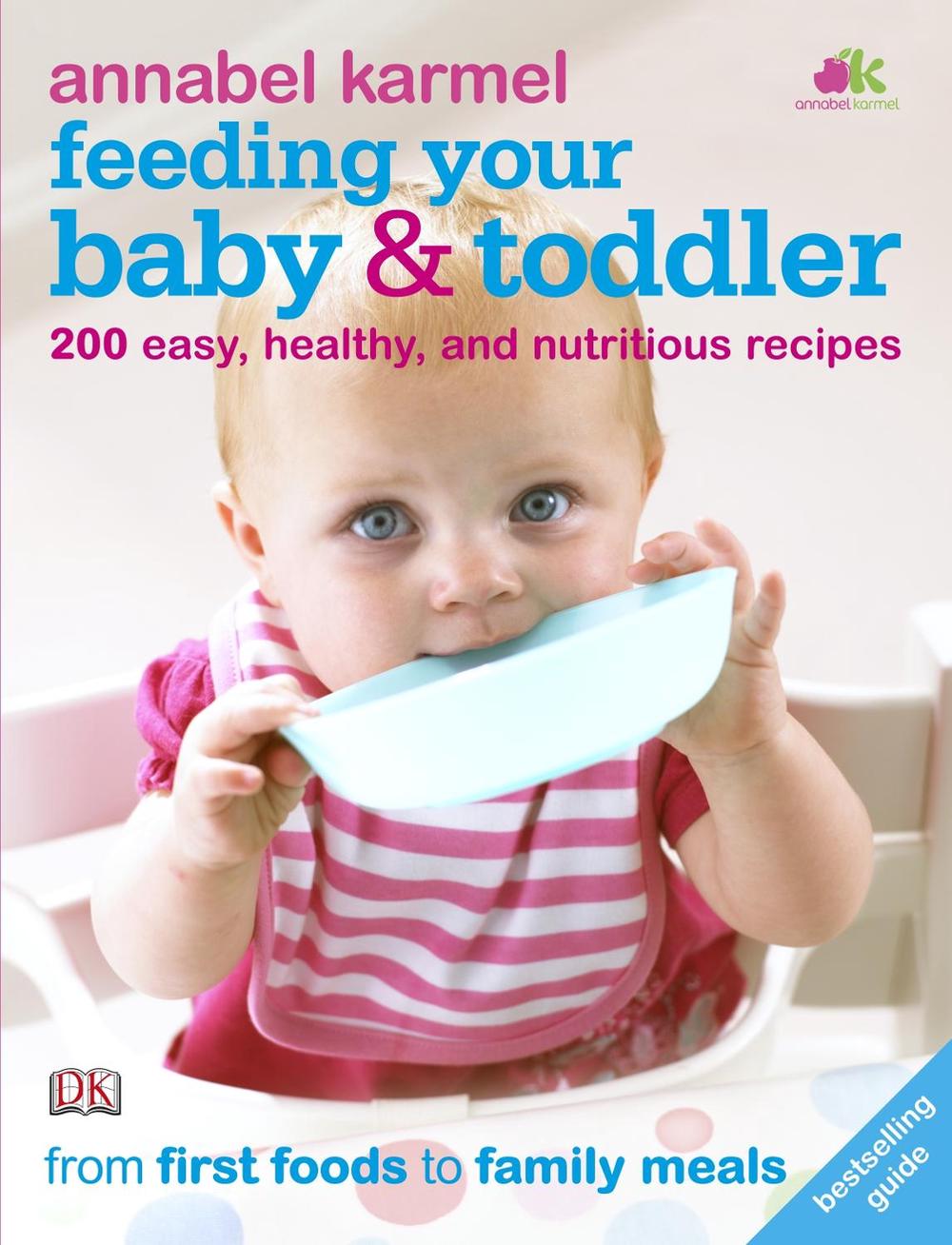 Feeding Your Baby and Toddler by Annabel Karmel - ISBN: 9781405359788
