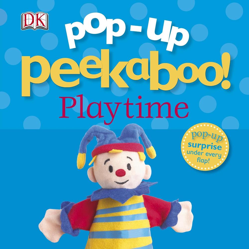 PopUp Peekaboo! Playtime by DK, Board Book, 9781405362870 Buy online
