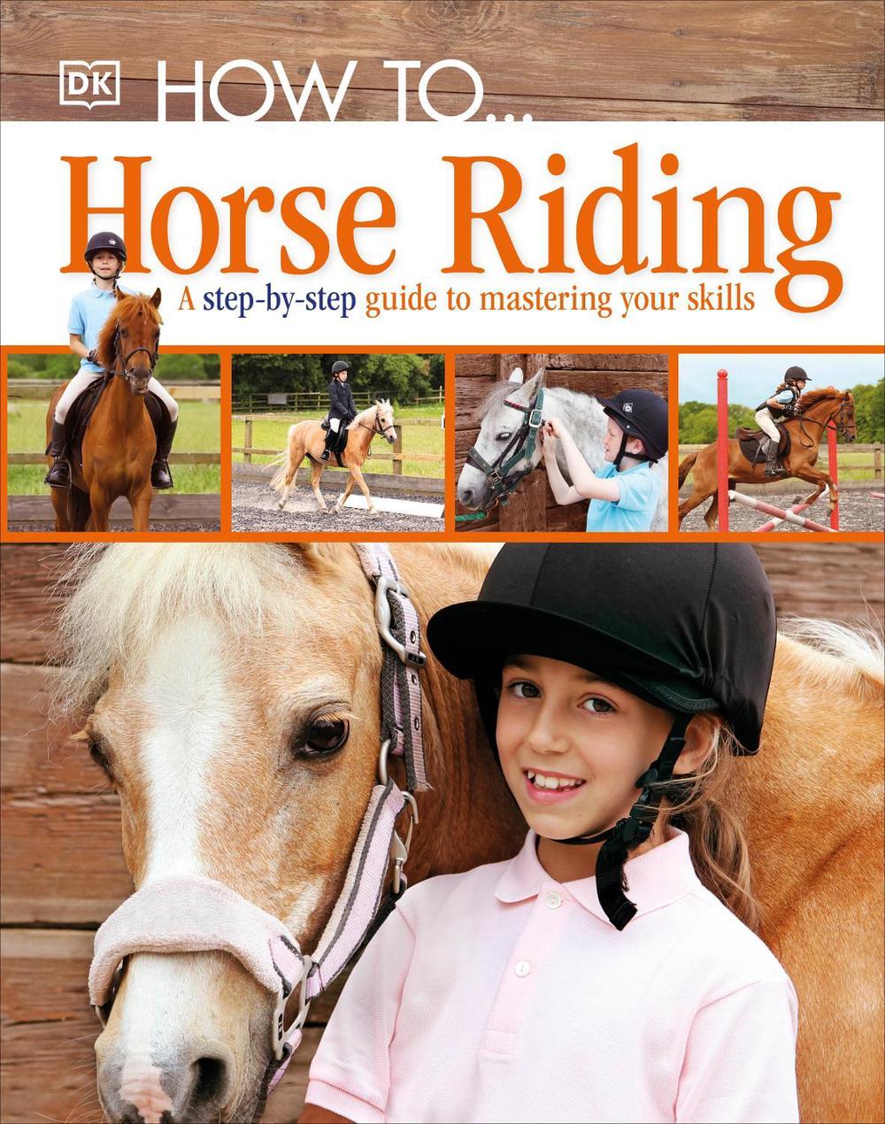 How To...Horse Riding by DK - ISBN: 9781405391498