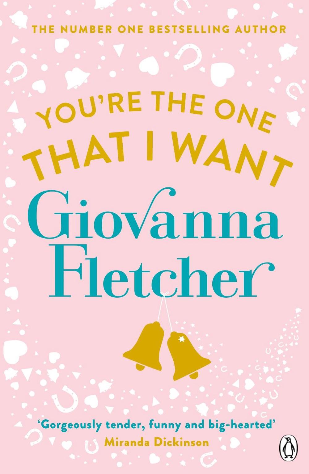 You're the One That I Want by Giovanna Fletcher - ISBN: 9781405909976
