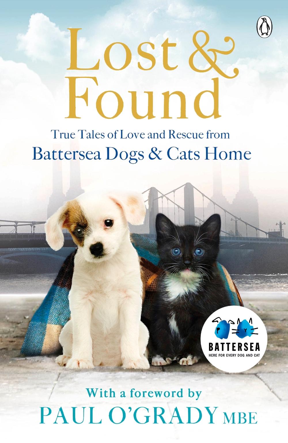 Lost and Found by Battersea Dogs & Cats Home - ISBN: 9781405912723