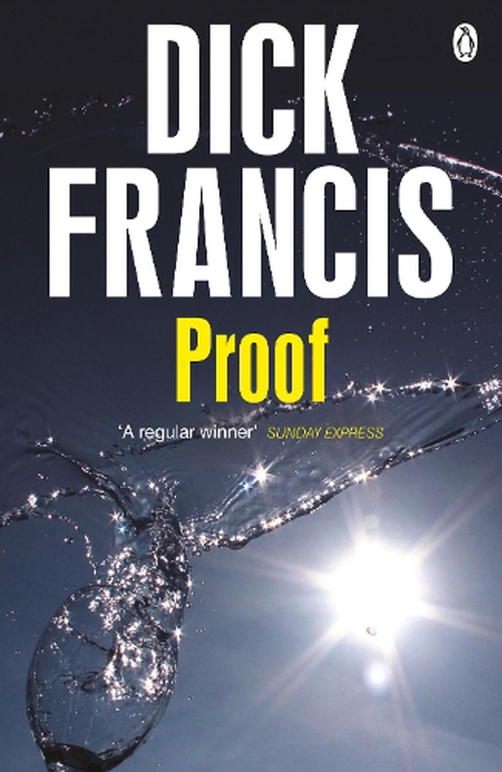 Proof By Dick Francis Paperback 9781405916639 Buy Online At The Nile