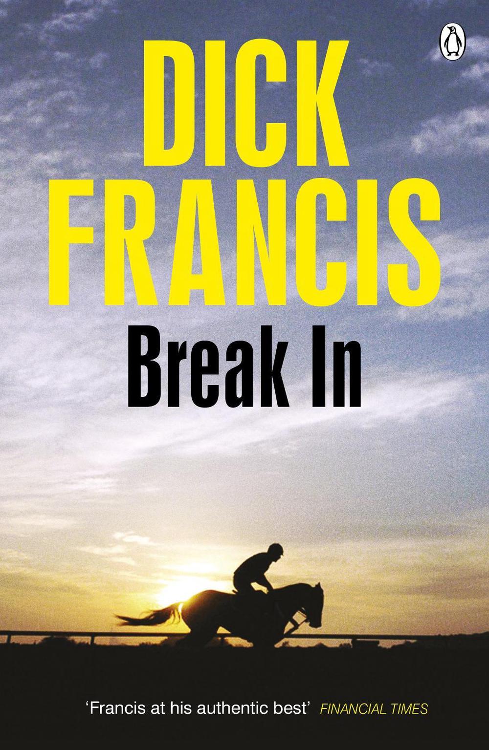 Break In by Dick Francis - ISBN: 9781405916677