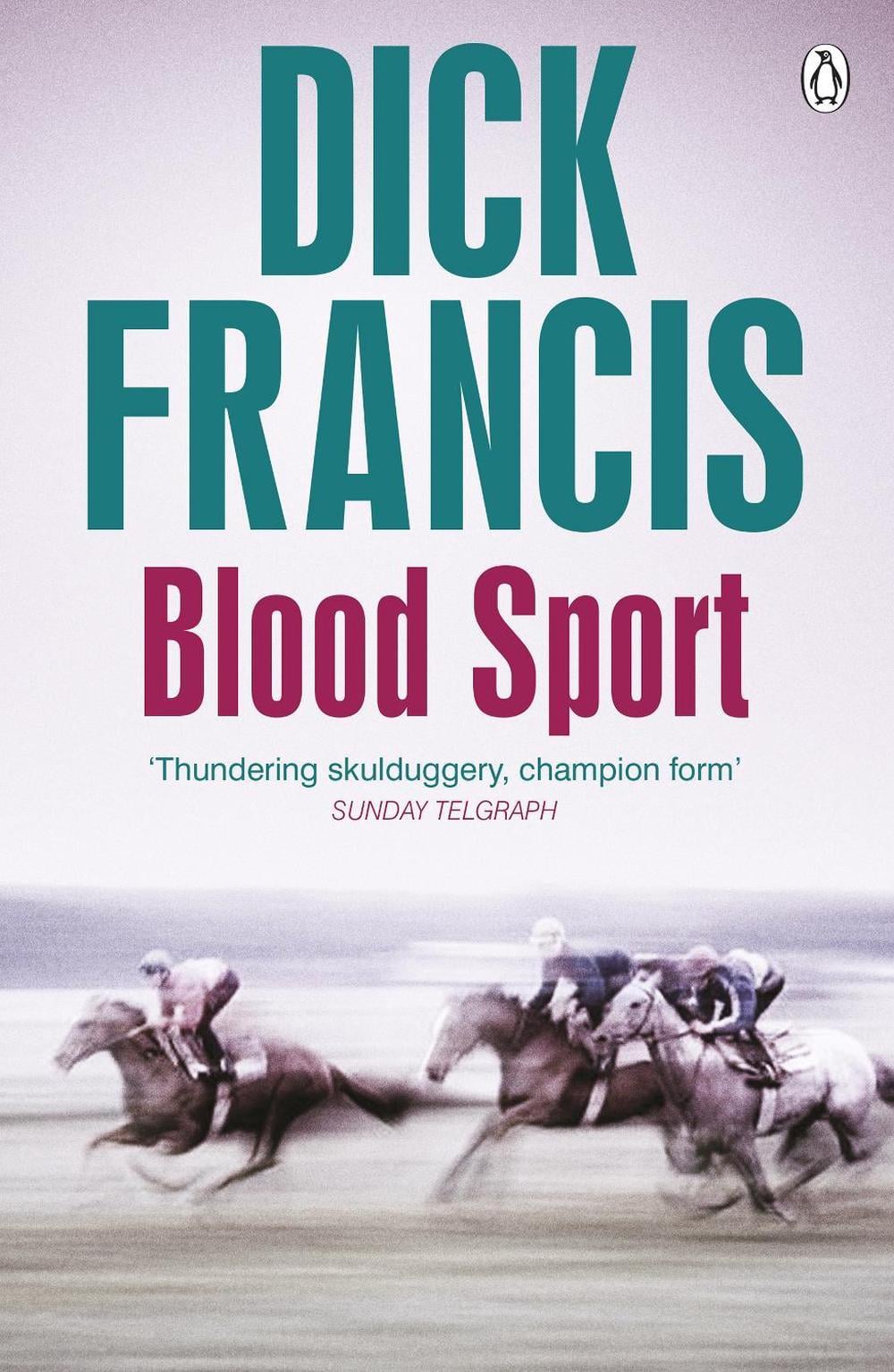 Blood Sport by Dick Francis - ISBN: 9781405916820