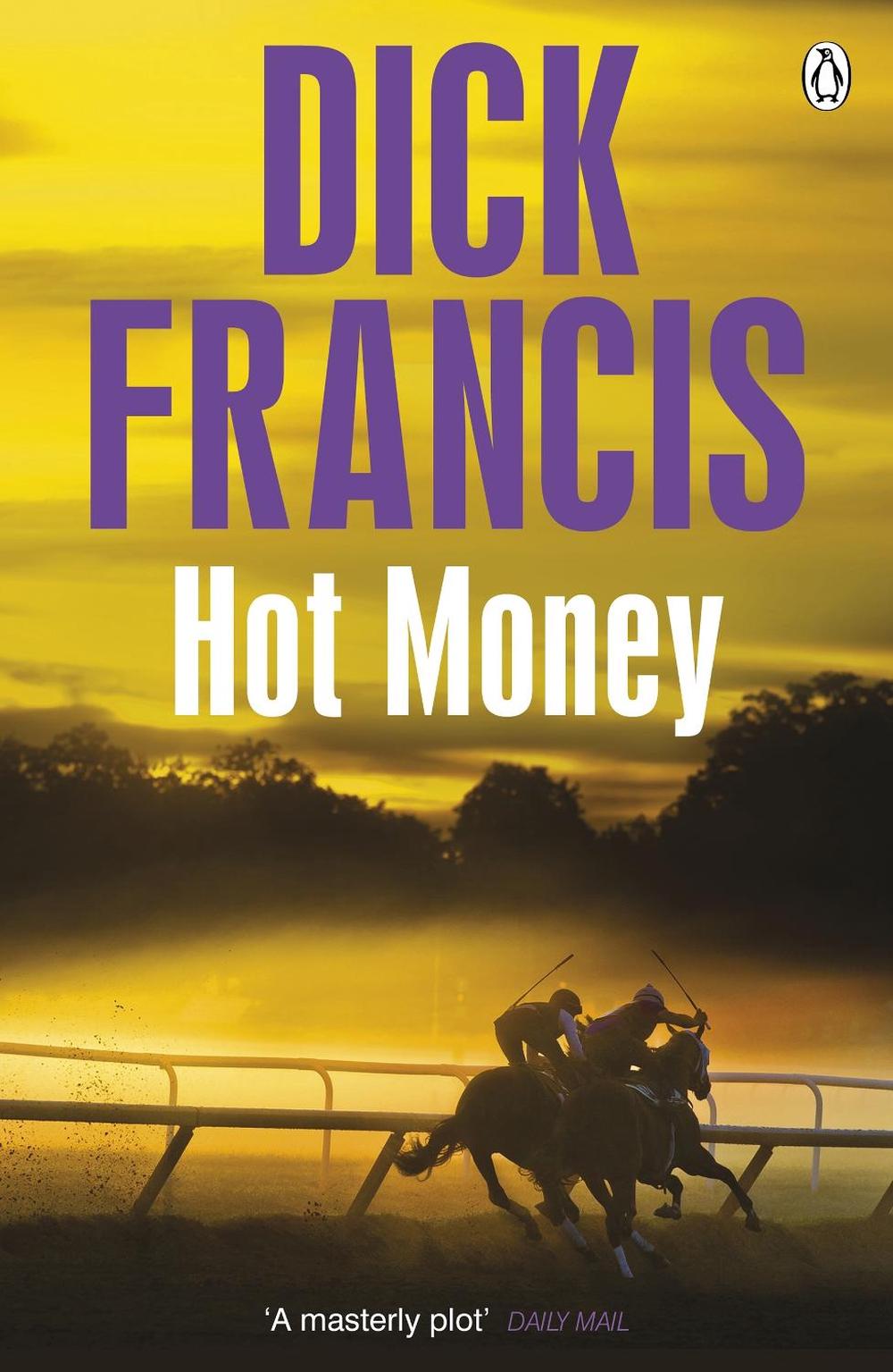 Hot Money by Dick Francis - ISBN: 9781405916882