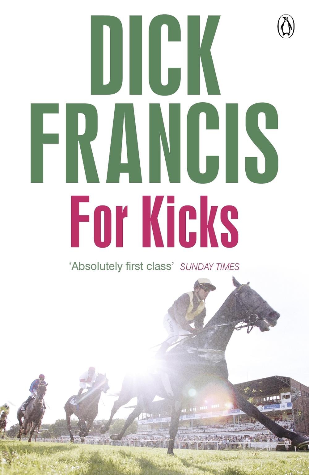 For Kicks by Dick Francis - ISBN: 9781405916899