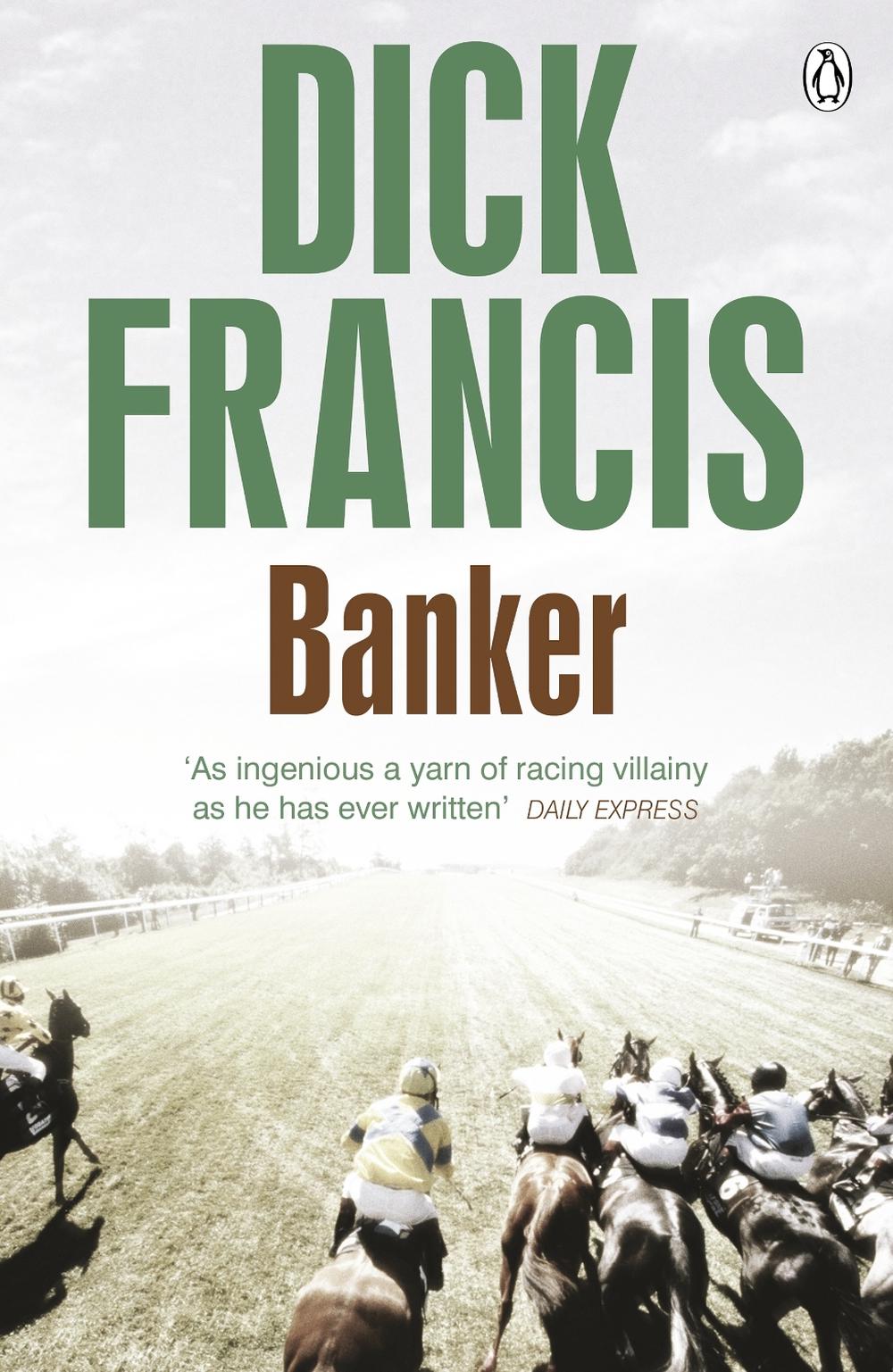 Banker by Dick Francis - ISBN: 9781405916912