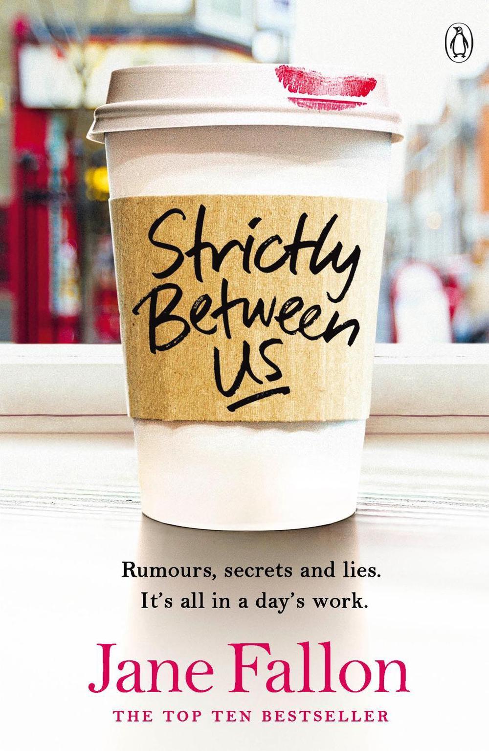 Strictly Between Us by Jane Fallon, Paperback, 9781405917674 Buy