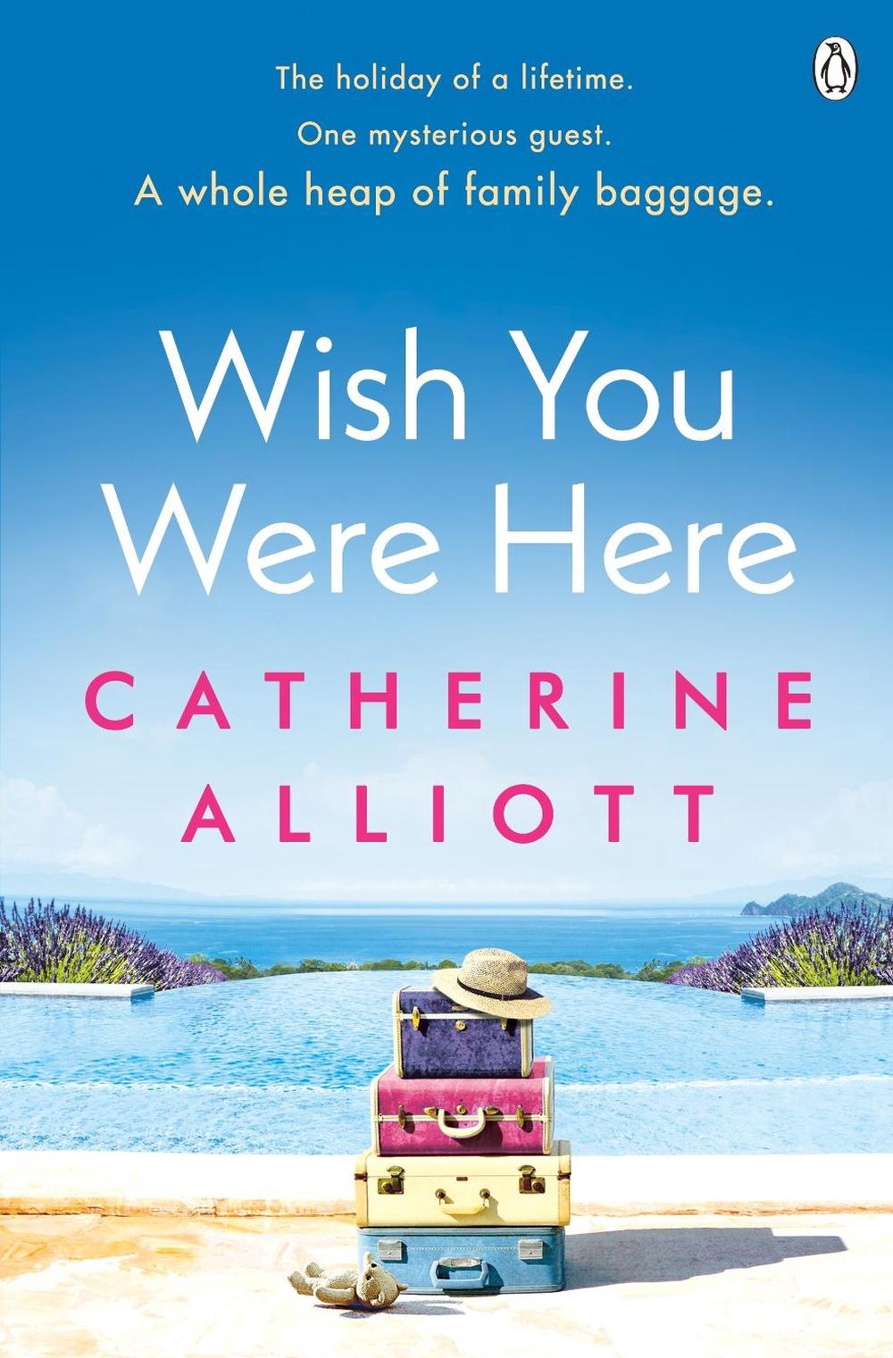 Wish You Were Here by Catherine Alliott - ISBN: 9781405917889